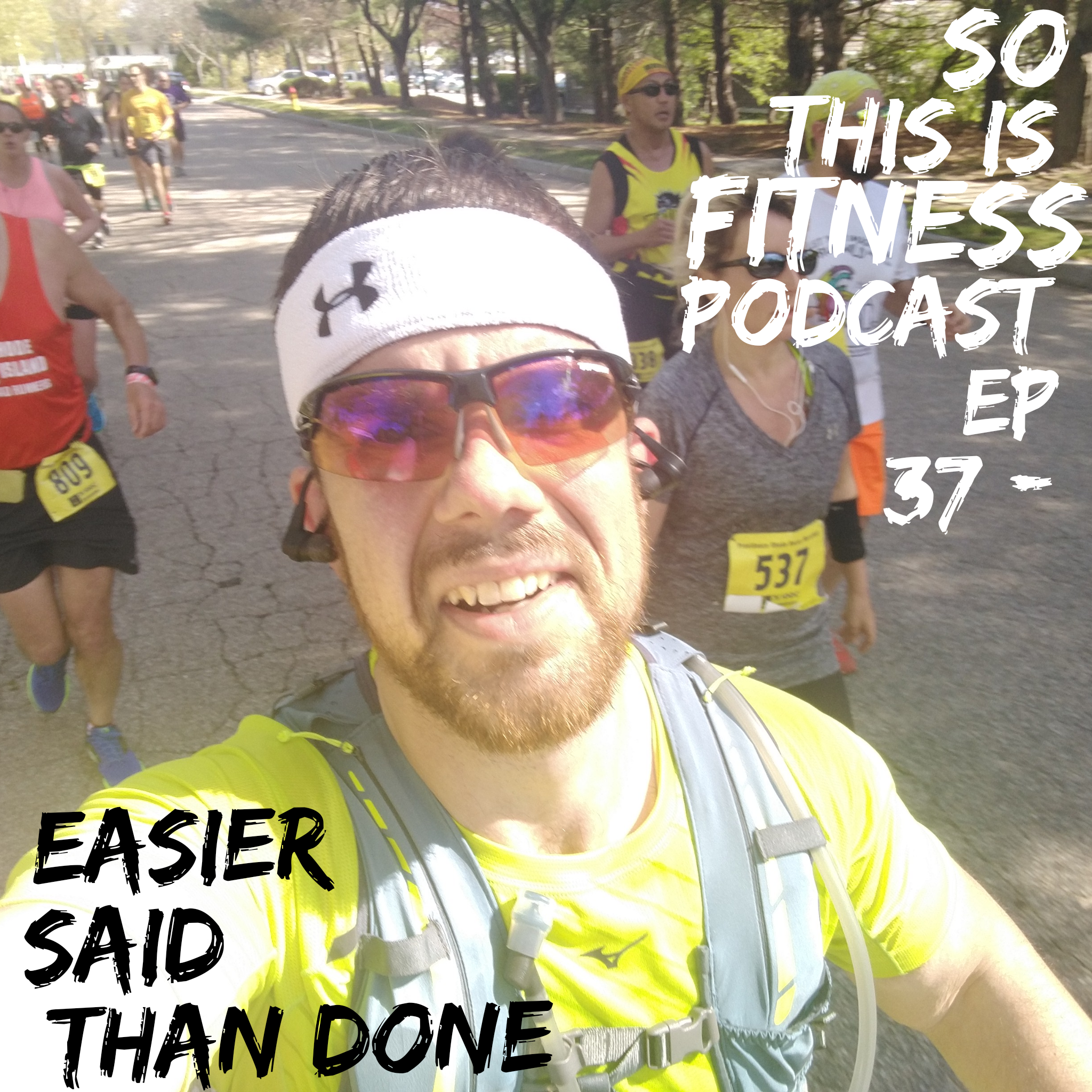 Easier Said Than Done (Podcast #37)