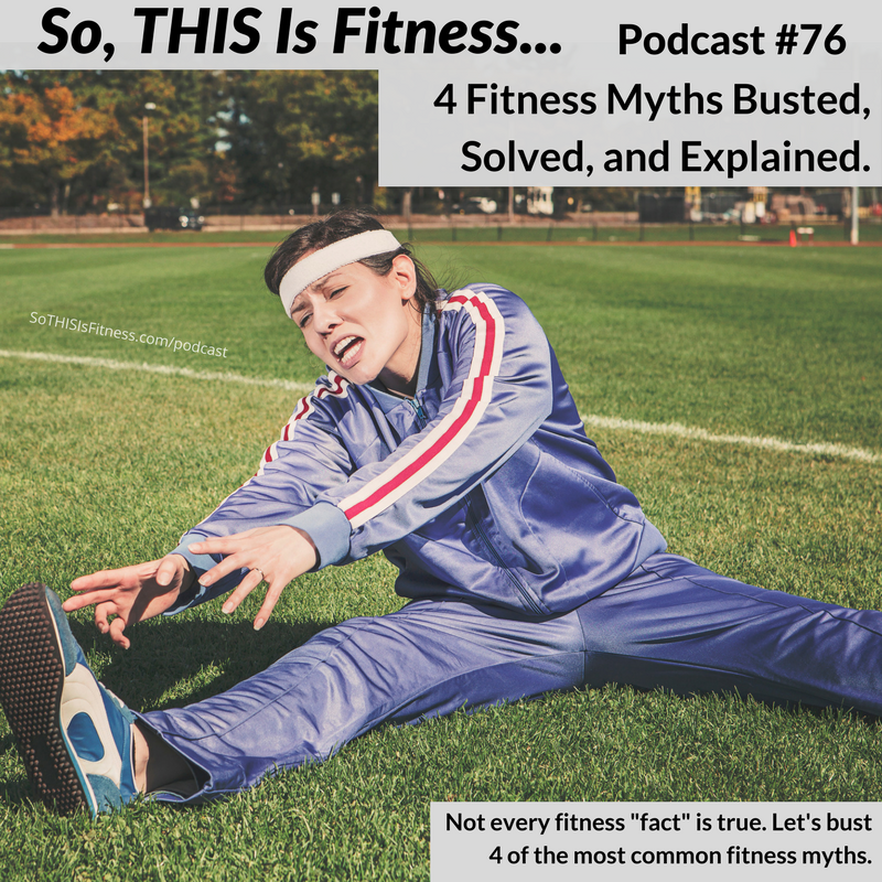 4 Fitness Myths Busted, Explained, and Solved