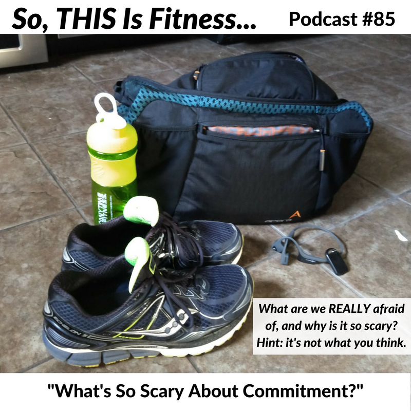 What’s So Scary About Commitment?